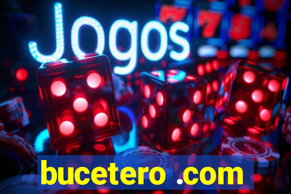 bucetero .com